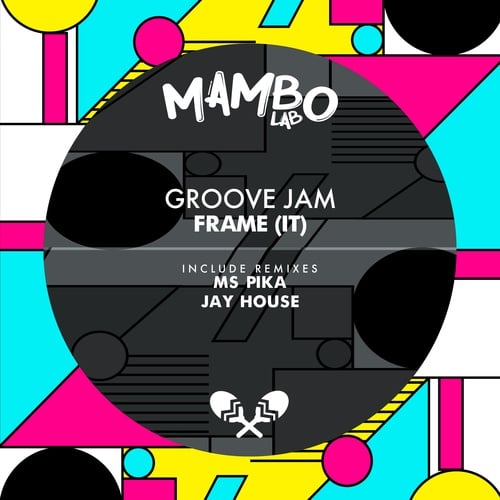 Frame (IT), Ms Pika, Jay House-Groove Jam