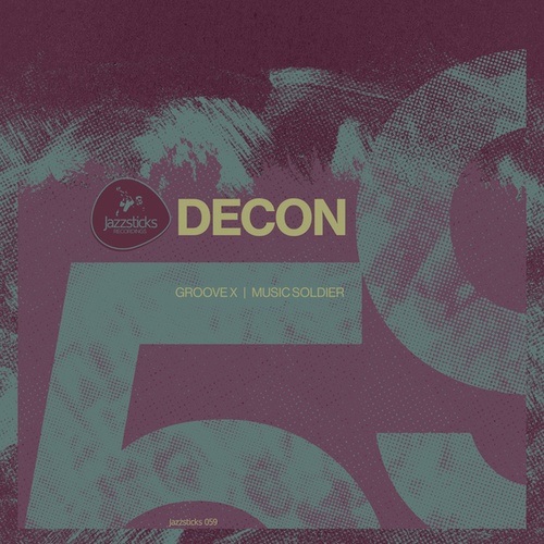 Decon-Groove X / Music Soldier