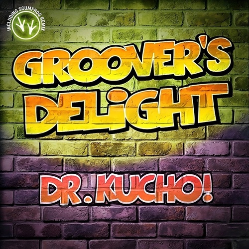 Dr. Kucho!-Groover's Delight