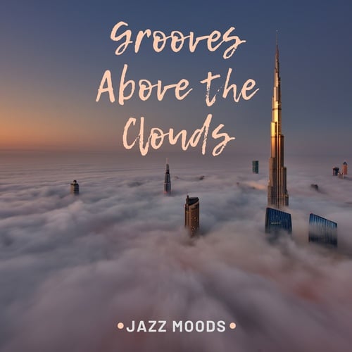 Grooves Above the Clouds