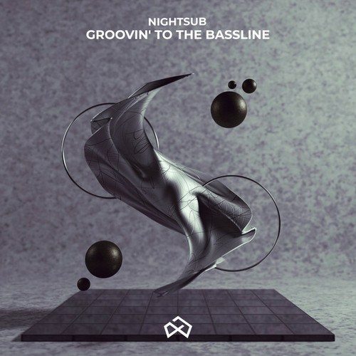 Nightsub-Groovin' to the Bassline