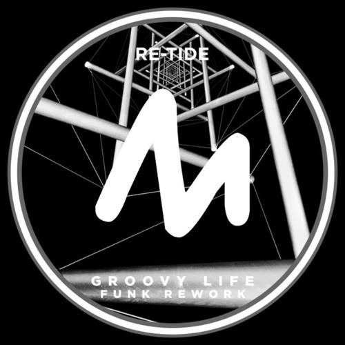Re-Tide-Groovy Life (Funk Rework)