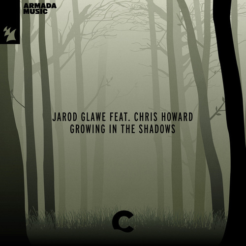 Chris Howard, Jarod Glawe-Growing In The Shadows