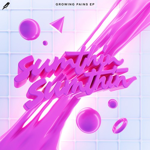 Sumthin Sumthin-Growing Pains