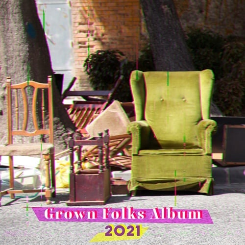 Grown Folks Album 2021