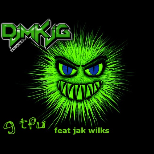 DJ Majestik, Jak Wilks-GTFU