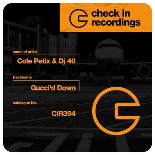 Cole Petix, DJ 40-Gucci'd Down