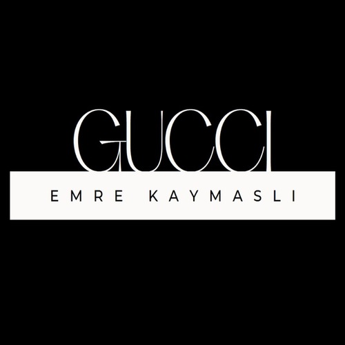 Emre Kaymasli-Gucci