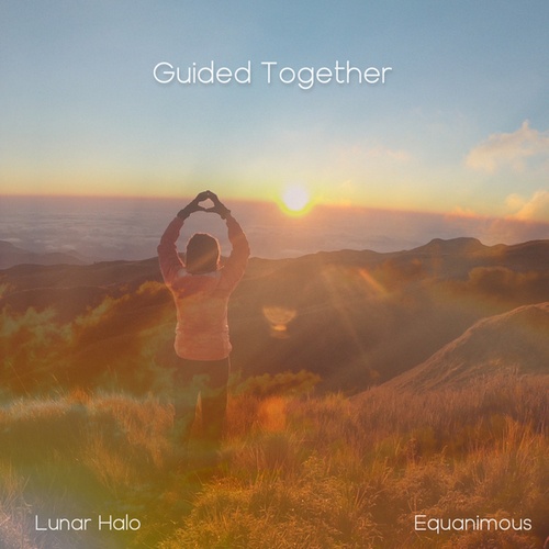 Lunar Halo, Equanimous-Guided Together