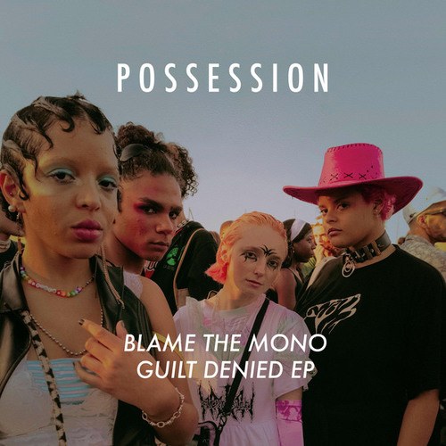 Blame The Mono, Seeklone, Remco Beekwilder-Guilt Denied EP