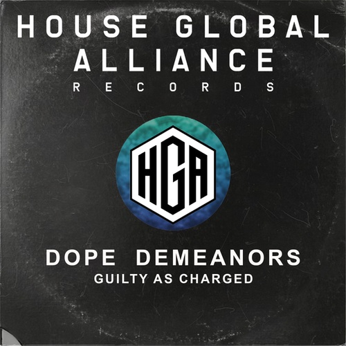 Dope Demeanors-Guilty As Charged