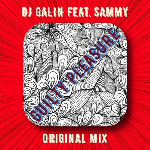 Sammy, DJ GALIN-Guilty Pleasure