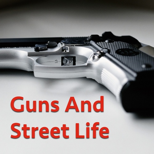 Various Artists-Guns And Street Life