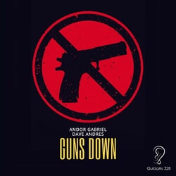 Guns Down (Radio Edit) - Andor Gabriel, Dave Andres