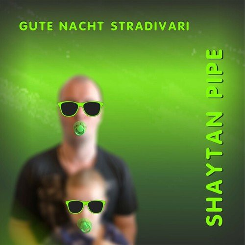 Shaytan Pipe-Gute Nacht Stradivari