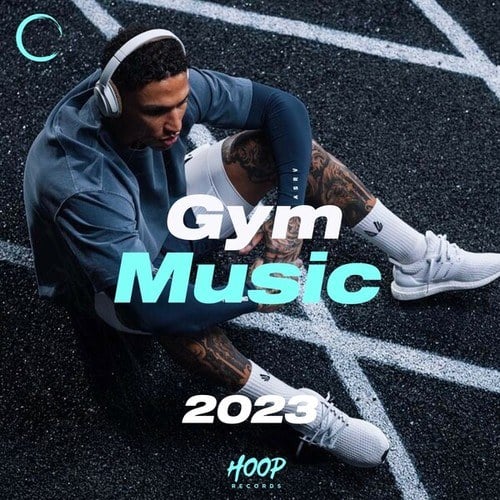 Gym Music 2023: The Best Music for Your Training by Hoop Records