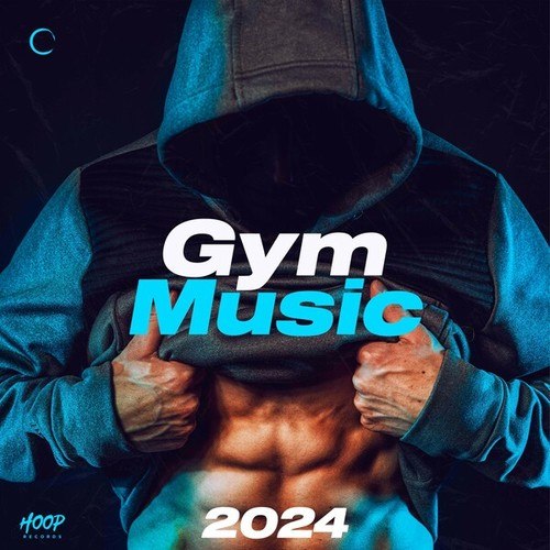 Various Artists-Gym Music 2024: Best Gym Music - Motivation Mix - Workout Beats - Sport Music - Crossfit Music - Running Music - Workout Music by Hoop Records