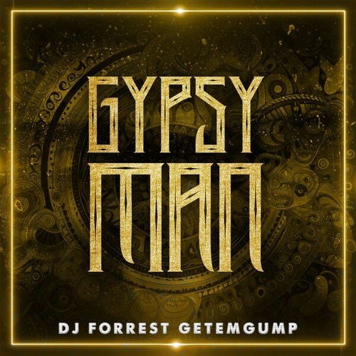 DJ Forrest Getemgump-Gypsy Man