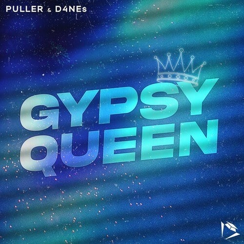 PULLER, D4NEs-Gypsy Queen