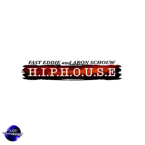 Fast Eddie, Aron Schouw, Halfway House, Tommie Sunshine, Paul Anthony-H.I.P.H.O.U.S.E