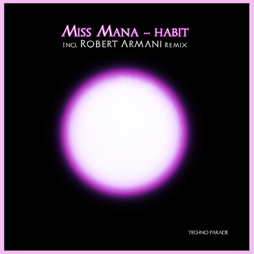 Miss Mana, Robert Armani-Habit