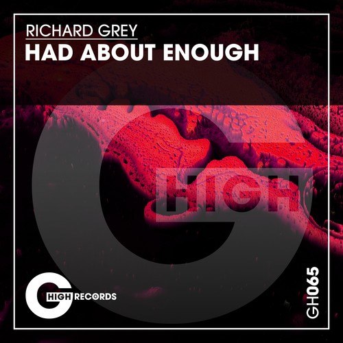 Richard Grey-Had About Enough