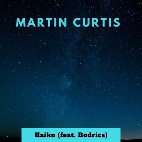 Martin Curtis, Rodrics-Haiku (feat. Rodrics)