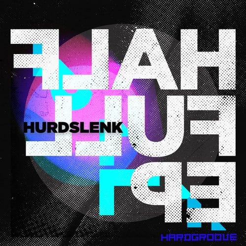 Hurdslenk-Half Full EP