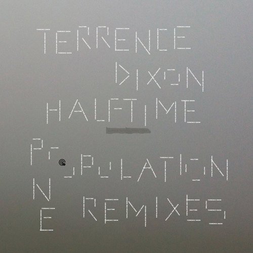 Terrence Dixon, Population One-Halftime (Population One Remixes)