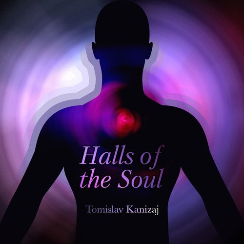 Tomislav Kanizaj-Halls of the Soul