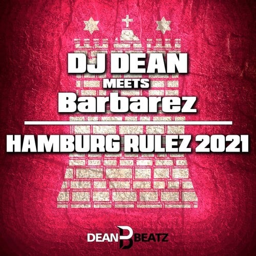 Dj Dean, Barbarez, Madness M., Moelamonde, Trackstar, Code VII-Hamburg Rulez 2021