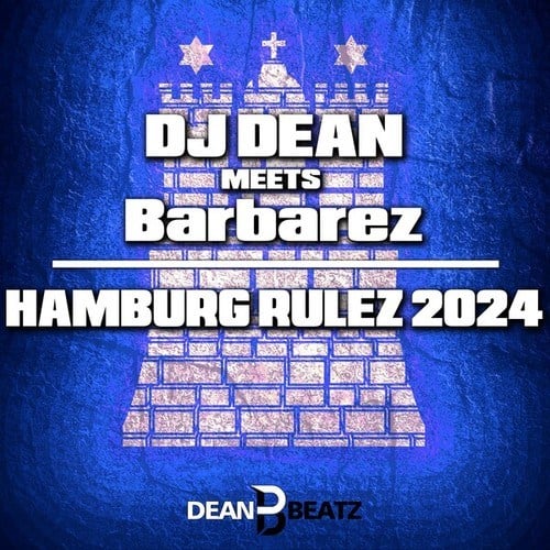 Dj Dean, Barbarez-Hamburg Rulez 2024