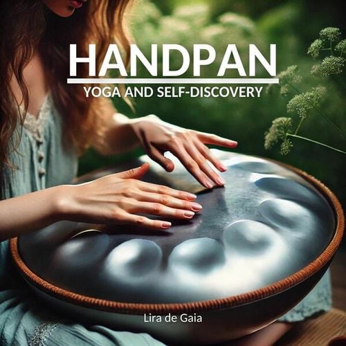 Handpan Tunes for Yoga and Self-Discovery