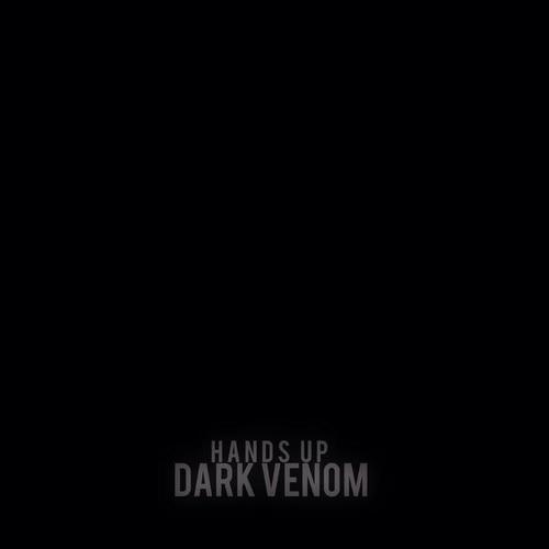 Dark Venom-Hands Up