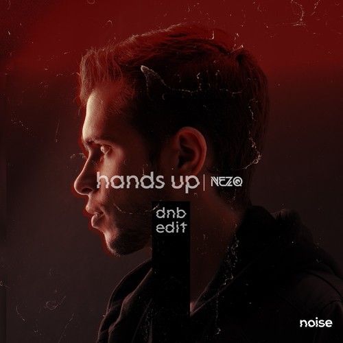 Nezq-Hands Up (Dnb Edit)