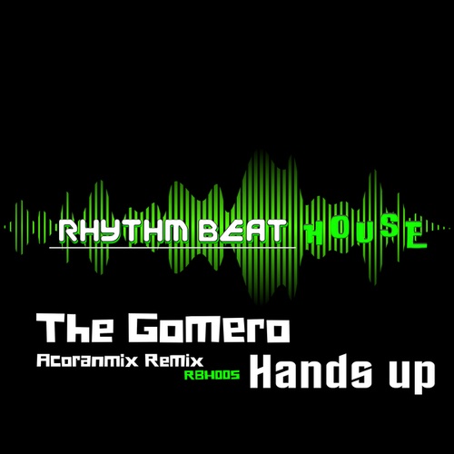 The Gomero, Acoranmix-Hands Up