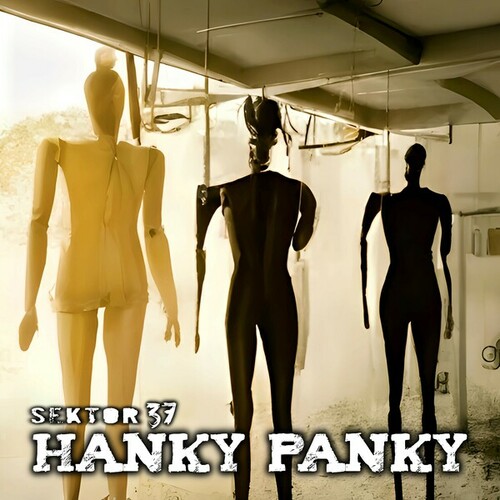 Sektor37-Hanky Panky