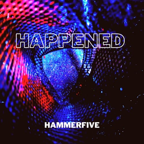 Hammerfive-Happened