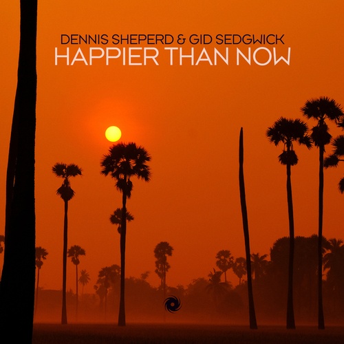 Gid Sedgwick, Dennis Sheperd-Happier Than Now