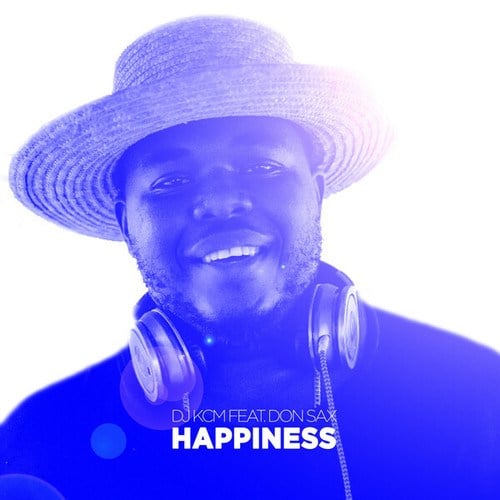 Dj KCM, Don Sax-Happiness