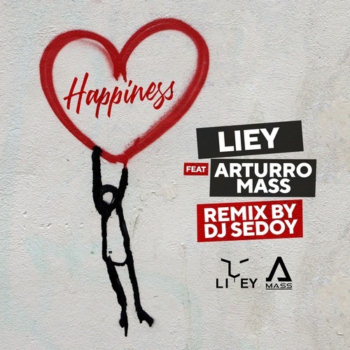 LIEY, Arturro Mass, DJ Sedoy-Happiness (Remix by DJ Sedoy)