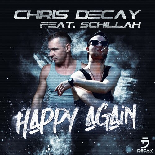 Chris Decay, Schillah-Happy Again