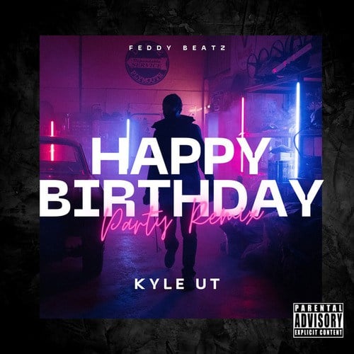 Kyle Ut, Feddy Beatz-Happy Birthday