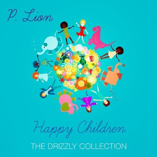 P. Lion, P.lion, Demy Shine, Jay Frog, Funkstar De Luxe , Van Czar, Carmelo Carone, Dj Worris , But & Memo, Project Blue Sun, Al-faris, KJ-Happy Children (The Drizzly Collection)