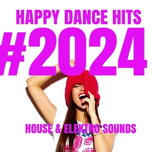 Various Artists-Happy Dance Hits #2024 : House & Elektro Sounds
