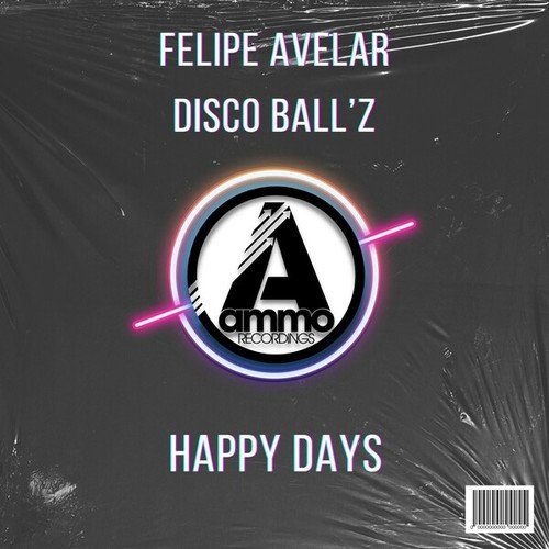 Felipe Avelar, Disco Ball'z-Happy Days