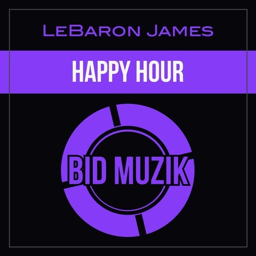 LeBaron James-Happy Hour