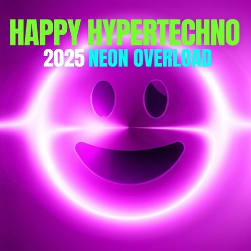 Happy Hypertechno 2025 - Neon Overload