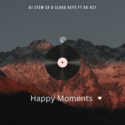 Dj Stew SA, Slaga De Keys, KG 427-Happy Moments