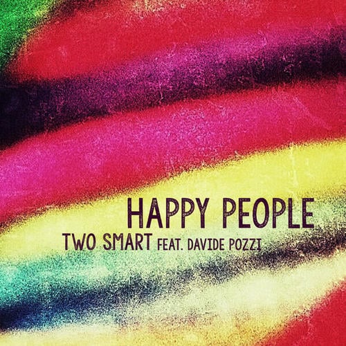 Two Smart, Davide Pozzi-Happy People